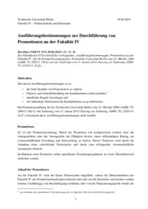 Technische Universität Berlin Fakultät IV – Elektrotechnik und InformatikAusführungsbestimmungen zur Durchführung von