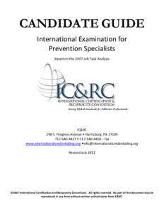 CANDIDATE GUIDE International Examination for Prevention Specialists Based on the 2007 Job Task Analysis  IC&RC
