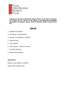 A Meeting of the Press Distribution Review Panel is to be Held on Thursday 19th January 2012 at 1.30 pm at the Offices of the Newspaper Publishers Association, St Andrews House, 18-20 St Andrews Street, London, EC4A 3AY 