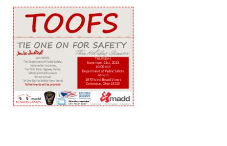 TOOFS  TIE ONE ON FOR SAFETY Join MADD, The Department of Public Safety, Nationwide Insurance,