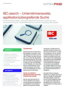 KUNDENREFERENZ  IBC.search – Unternehmensweite, applikationsübergreifende Suche iFinder Enterprise Search-Lösung ermöglicht rechtssicheren Zugriff auf Unternehmensinformationen für alle Mitarbeiter der Unternehmens