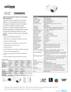 LARGE VENUE PROJECTORS DW6035 Specifications Brightness