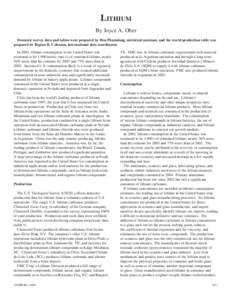 Lithium By Joyce A. Ober Domestic survey data and tables were prepared by Hoa Phamdang, statistical assistant, and the world production table was prepared by Regina R. Coleman, international data coordinator. In 2004, li