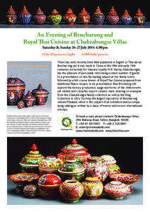 An Evening of Bencharong and Royal Thai Cuisine at Chakrabongse Villas Saturday & Sunday[removed]July[removed]pm Only 20 persons/night  6,000 baht/person