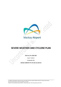 SEVERE WEATHER AND CYCLONE PLAN Reference No: 9020 MKY Issue 2 – Version 1 03 November[removed]MACKAY AIRPORT PTY LTD ACN[removed]