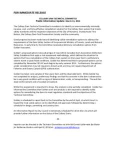 FOR IMMEDIATE RELEASE COLLIERY DAM TECHNICAL COMMITTEE Public Information Update: March 14, 2014 The Colliery Dam Technical Committee’s mandate is to identify an environmentally minimally invasive, cost- and time-effec