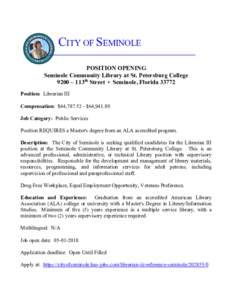 CITY OF SEMINOLE POSITION OPENING Seminole Community Library at St. Petersburg College 9200 – 113th Street • Seminole, FloridaPosition: Librarian III Compensation: $44,787.52 - $64,941.89