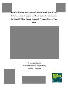 The distribution and status of Asiatic black bear Ursus  thibetanus and Malayan sun bear Helarctos malayanus in Nam Et Phou Louey National Protected Area, Lao PDR
