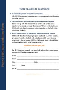 THREE REASONS TO CONTRIBUTE 1. Our world desperately needs Christian Leaders. All of MSCC’s degree programs prepare young people to lead through Christian service.