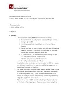 Executive Committee MeetingLocation: Offices of AKRF, Inc.—7th Floor, 440 Park Avenue South, New York, NY I. Procedural Duties Call to order at 6:05 PM II. REPORTS