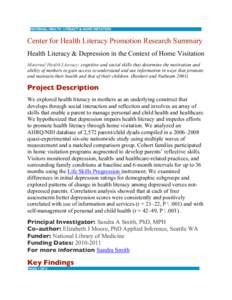 Center for Health Literacy Promotion Research Summary Health Literacy & Depression in the Context of Home Visitation Maternal Health Literacy: cognitive and social skills that determine the motivation and ability of moth