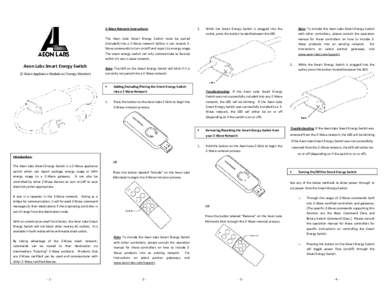 Z-Wave Network Instructions:  2. Note: To include the Aeon Labs Smart Energy Switch with other controllers, please consult the operation