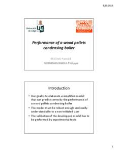 [removed]Performance of a wood pellets condensing boiler RESTIVO Yannick NGENDAKUMANA Philippe