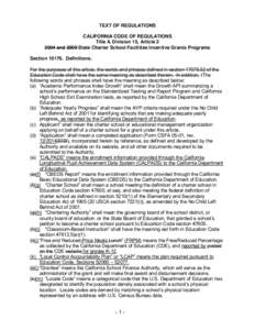 TEXT OF REGULATIONS CALIFORNIA CODE OF REGULATIONS Title 4, Division 15, Article[removed]and 2009 State Charter School Facilities Incentive Grants Programs Section[removed]Definitions. For the purposes of this article, the