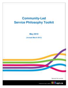 Community-Led Service Philosophy Toolkit May[removed]revised March 2013)