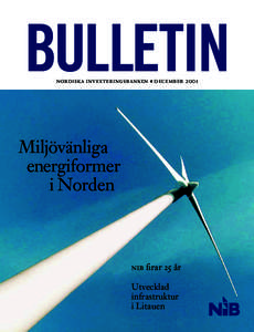 BULLETIN nordiska investeringsbanken ● december 2001 Miljövänliga energiformer i Norden