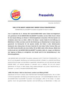 Presseinfo München, [removed]KING OF THE LIBRARY: BURGER KING® BEWEIST SOZIALE VERANTWORTUNG BURGER KING McLAMORESM Foundation kooperiert mit Room to Read