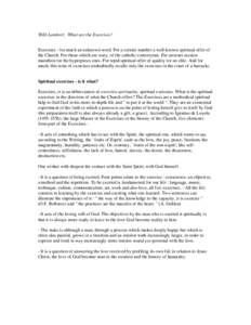 Willi Lambert: What are the Exercises? Exercises - for much an unknown word. For a certain number a well-known spiritual offer of the Church. For those which are wary, of the catholic esotericism. For anxious session mar