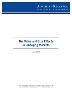 The Value and Size Effects in Emerging Markets June[removed]N. Stetson Ave., Suite 5500 | Chicago, IL 60601 | ([removed]removed] | www.advisoryresearch.com