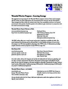 Wounded Warrior Program—Sourcing Strategy The suggested sourcing strategy for the Wounded Warrior program consists of three search strategies. The first utilizes non-profit organizations, the second government resource
