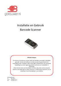 Installatie en Gebruik Barcode Scanner Efficiënt Inkopen Een kleine en handzame scanner heeft het bestellen aanzienlijk makkelijker gemaakt. Samen met software zal deze scanner trouwe klanten ter