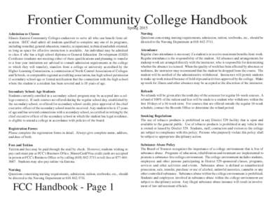 Frontier Community College Handbook Spring 2015 Admission to Classes Illinois Eastern Community Colleges endeavors to serve all who can benefit from education. IECC shall admit all students qualified to complete any one 