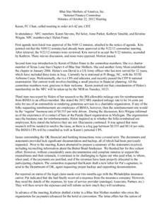 Blue Star Mothers of America, Inc. National Finance Committee Minutes of October 22, 2012 Meeting Karen, FC Chair, called meeting to order at 6:42 pm, CDT. In attendance: NFC members: Karen Stevens, Pat Soler, Anne Parke