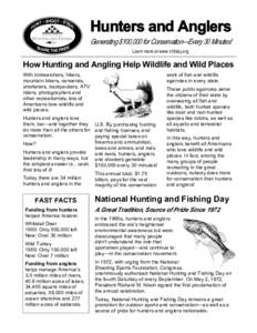 Hunters and Anglers Generating $100,000 for Conservation—Every 30 Minutes! Learn more at www.nhfday.org How Hunting and Angling Help Wildlife and Wild Places With birdwatchers, hikers,