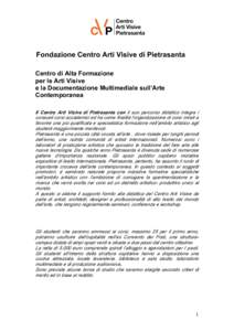    Fondazione Centro Arti Visive di Pietrasanta Centro di Alta Formazione per le Arti Visive e la Documentazione Multimediale sull’Arte