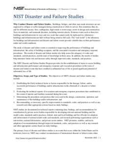 Why Conduct Disaster and Failure Studies. Buildings, bridges, and other man-made structures are not supposed to collapse or suffer damaged during construction or while in service. But sometimes they do, and for different