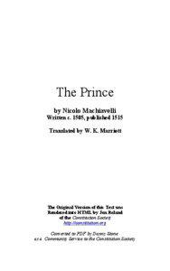The Prince by Nicolo Machiavelli Written c. 1505, published 1515