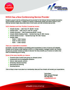 NVCA Has a New Conferencing Service Provider Arkadin is proud to be the conferencing service provider for the National Venture Capital Association and its portfolio customers. In addition to superior conferencing quality