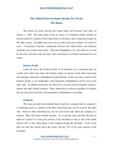 HAUSWIESNER KING LLP  The United States-Germany Income Tax Treaty The Basics The income tax treaty between the United States and Germany took effect on January 1, 1990. The main point of the tax treaty is to eliminate do