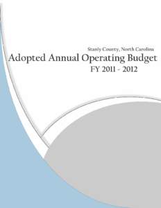 STANLY COUNTY, NORTH CAROLINA ADOPTED ANNUAL OPERATING BUDGET FOR FISCAL YEAR[removed]TABLE OF CONTENTS Page No. INTRODUCTION