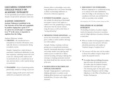 LAGUARDIA COMMUNITY COLLEGE POLICY ON ACADEMIC INTEGRITY It is the responsibility of each student to familiarize himself or herself with the information written here.