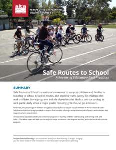 PERSPECTIVES IN PLANNING Volume 2, Number 2 Safe Routes to School  A Review of Education Best Practices