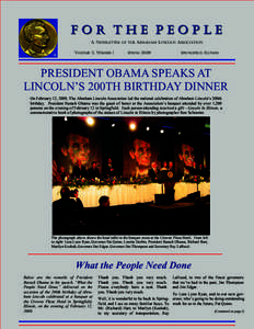 For The People A NEWSLETTER OF THE ABRAHAM LINCOLN ASSOCIATION VOLUME 11, NUMBER 1 SPRING 2009