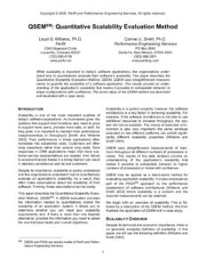 Copyright © 2005, PerfX and Performance Engineering Services. All rights reserved.  QSEMSM: Quantitative Scalability Evaluation Method Lloyd G. Williams, Ph.D. PerfX