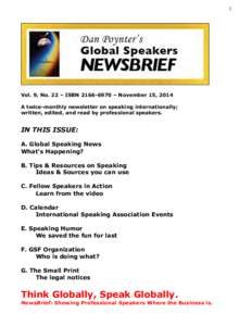 1  Vol. 9, No. 22 – ISBN – November 15, 2014 A twice-monthly newsletter on speaking internationally; written, edited, and read by professional speakers.