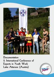 Documentation 2. International Conference of Experts in Youth Work Lake Attersee (Austria) Eine Veranstaltung der