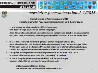 newsletter feuerwehrverbandEin frohes und erfolgreiches Jahr 2016 wünschen wir allen Feuerwehrkameradinnen und -kameraden ! •  ... und wieder hat ein neues Jahr – 2016 – begonnen.