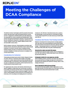 Meeting the Challenges of DCAA Compliance The Defense Contract Audit Agency (DCAA) provides all necessary  Contractors who still rely on manual processes are at a particu-