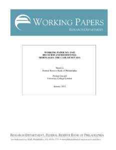 WORKING PAPER NORECOURSE AND RESIDENTIAL MORTGAGES: THE CASE OF NEVADA Wenli Li Federal Reserve Bank of Philadelphia