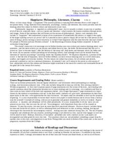 Haskins/Happiness 1 PHI[removed]Fall 2012 Tues-12:30-4:10 Lib 0001; Fri 12:30-2:10 NS 1029 Screenings: Selected Tuesdays 2:10-4:10  Professor Casey Haskins