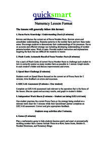 Numeracy Lesson Format The lessons will generally follow this format: 1. Focus Facts: Knowledge / Understanding Check [5 minutes] Review and discuss the current set of Focus Number Facts. Review errors and consolidate un