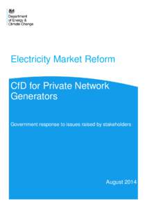 Electricity Market Reform CfD for Private Network Generators Government response to issues raised by stakeholders  August 2014