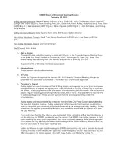 SSMID Board of Directors Meeting Minutes February 22, 2012 Voting Members Present: Regenia Bailey (in@3:25 p.m.), Scott Cray, Marty Christensen, Kevin Digmann, George Etre (in@3:03 p.m.), Mark Ginsberg, Ritu Jain, David 