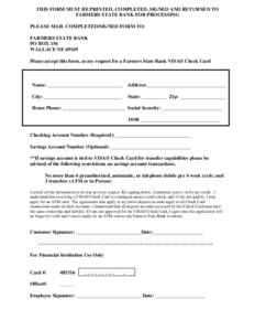 Please accept this form, as my request for a Farmers State Bank VISA® Check Card