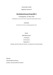 Universität zu Köln Englisches Seminar II Modulabschlussprüfung BM 2 Prüfungsphase, z.B. MärzPrüfungsphase, zu der Sie sich in Klips 2 angemeldet haben/anmelden werden)
