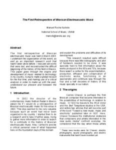 The First Retrospective of Mexican Electroacustic Music Manuel Rocha Iturbide National School of Music, UNAM [removed]  Abstract